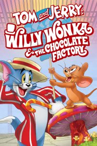 Rare Toons India Tom and Jerry Willy Wonka and the Chocolate Factory (2017) Movie Available Now in Hindi